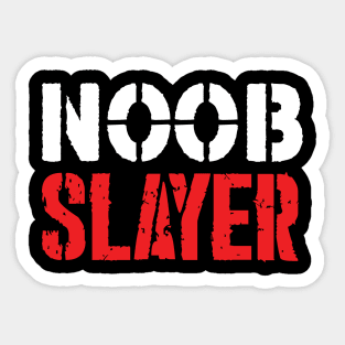 Noob Slayer Sticker